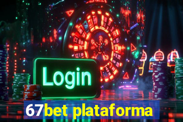 67bet plataforma